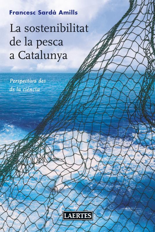 Presentació llibre: La sostenibilitat de la pesca a Catalunya. Perspectiva des de la Ciència