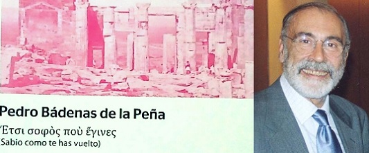 Presentación del volumen de homenaje al Dr. Pedro Bádenas de la Peña, ῎Eτσι σοφὸς ποὺ ἔγινες / Sabio como te has vuelto Selección de artículos
