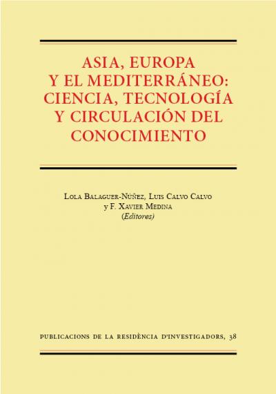 Àsia, Europa i el Mediterrani: Ciència, Tecnologia i circulació del coneixement