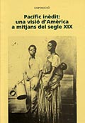 Le Pacifique inédit : une vision de l'Amérique au milieu du XIXème siècle