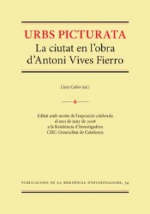 URBS PICTURATA. La Ciudad en la Obra de Antonio Vives Fierro